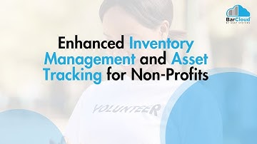 Enhanced Inventory Management and Asset Tracking for Non-Profits - Barcode Inventory System