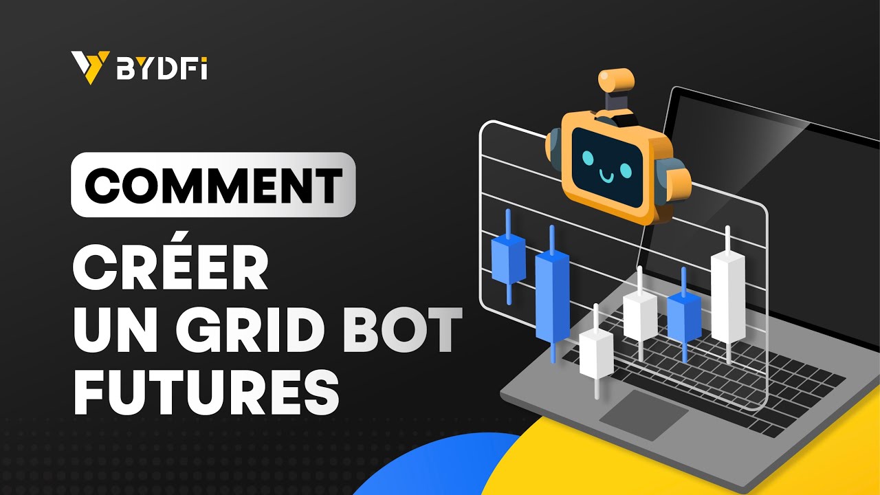 Comment Créer un Bot à Grille Futures (PC) | Tutoriel BYDFi