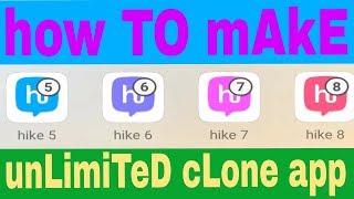 How to make unlimited clone apps in android | 2018 screenshot 4