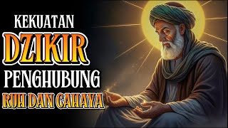 RAHASIA DZIKIR PENGHUBUNG RUH DENGAN NUR MUHAMMAD..