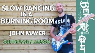 Slow Dancing In A Burning Room (Live In L.A.) - Solo - John Mayer - Guitar Lesson