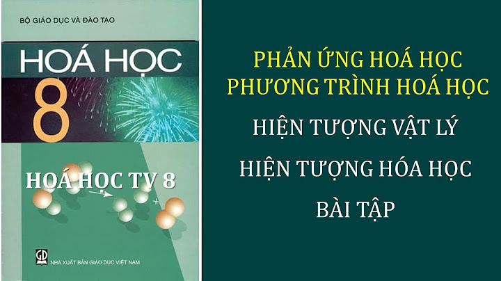 Khái niệm hiện tượng vật lý hiện tượng hóa học năm 2024