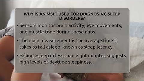 Why Is An MSLT Used For Diagnosing Sleep Disorders? - Sleep Apnea Support Network