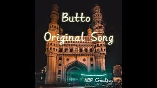 Butto Original Song |Hydrabad Butto Song#NBP Creation