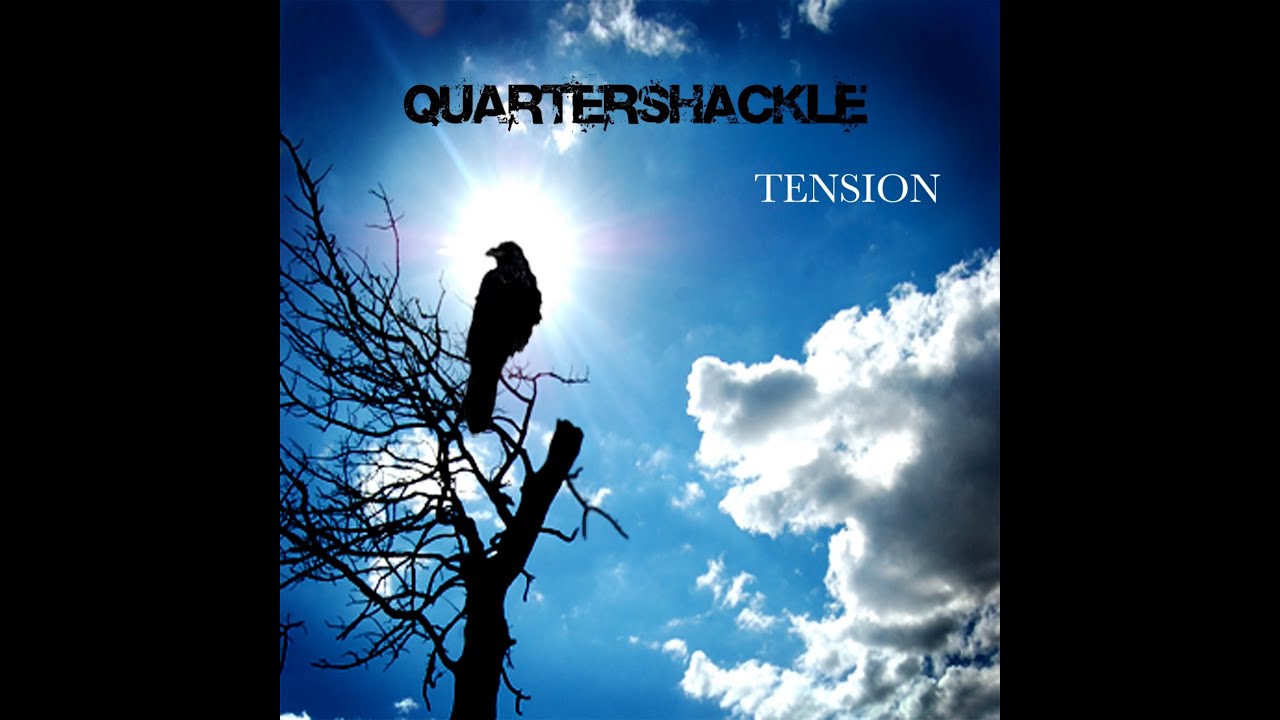 QUARTERSHACKLE "Tension" (2024 ReMaster)