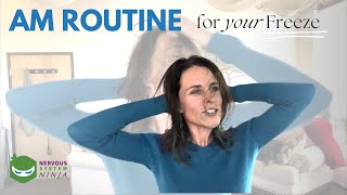 Wake up your Freeze: AM routine (5 min)