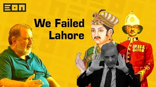 Lahore Is Poorly Planned | Eon Podcast