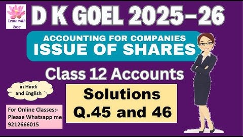 Q45 and 46| Issue of Shares| DK Goel 2025-26| Ch6| Class 12 Accounts| DK Goel 2026⁨⁨@learnwithease