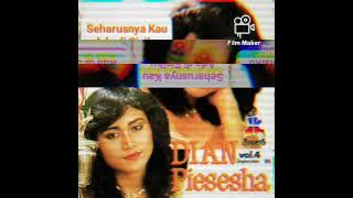 DIAN PIESESHA - Seharusnya Kau Ada di Sisiku (1984)