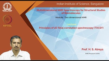 cy12-noc19 lec08 Principles of 2D Total correlation spectroscopy TOCSY
