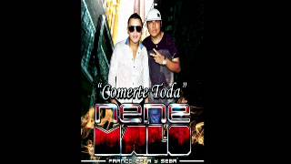 Nene Malo - Comerte Toda (Completo Nuevo Mayo 2013 Original Estudio)