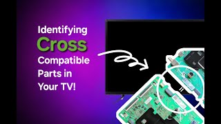 Cross Compatible Tv Parts And Newer Versions Of Tv Parts. Diy Tv Repair.