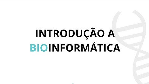 Aula Aberta - Introdução a Bioinformática