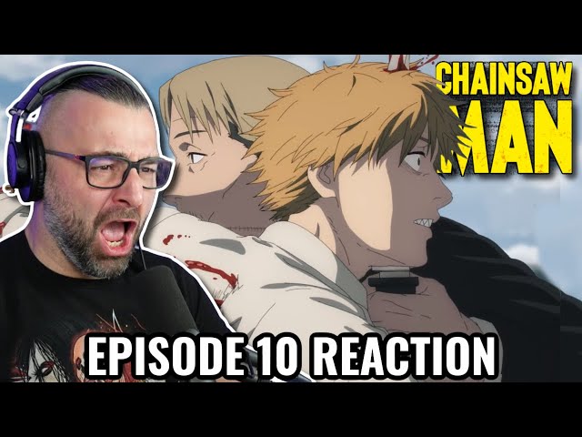 Chainsaw Man Episode 10 Reaction