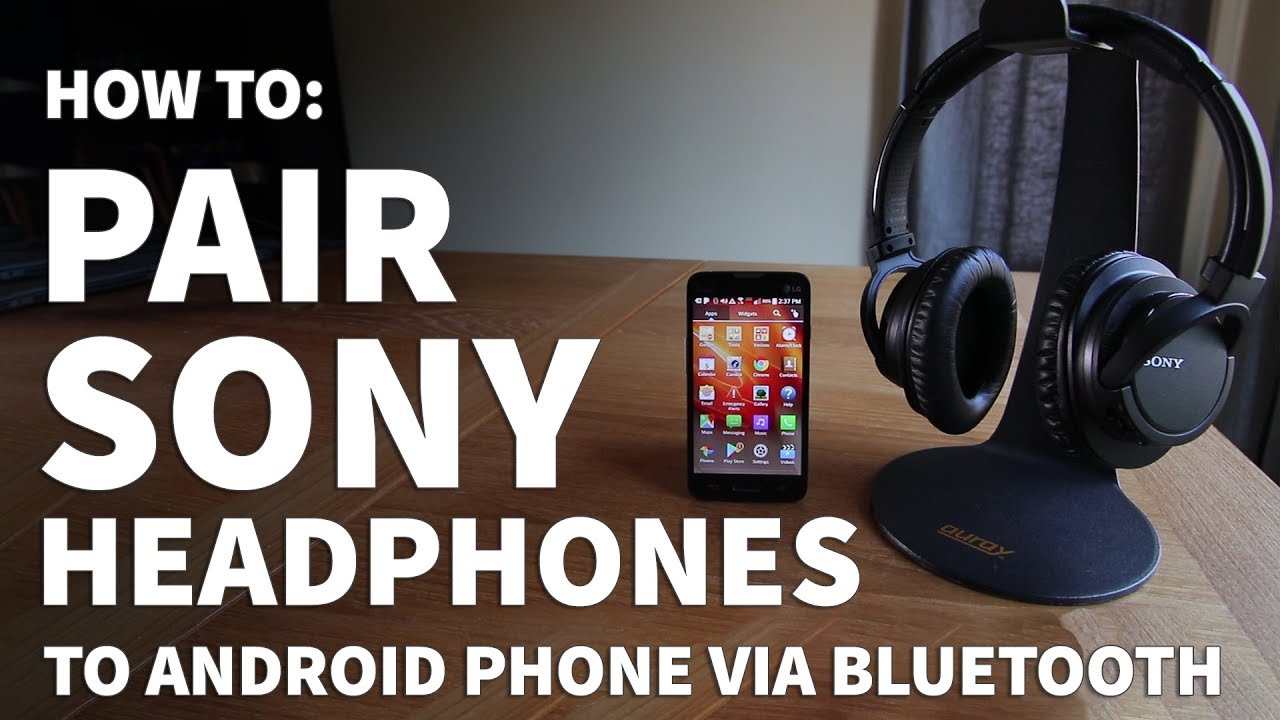 How To Pair Sony Headphones To Android Connect Sony Headphones To Android With Bluetooth Youtube