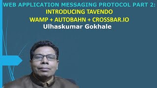 Web Application Messaging Protocol, Part 2:Introducing Tavendo-WAMP+Autobahn+Crossbar.io.