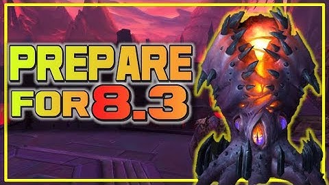 Prepare For Patch 8.3 Visions of N