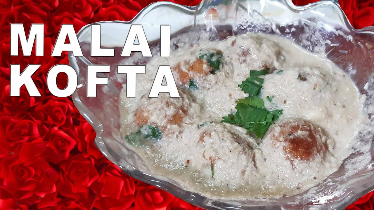 Malai Kofta Recipe   Simple recipe for Malai Kofta