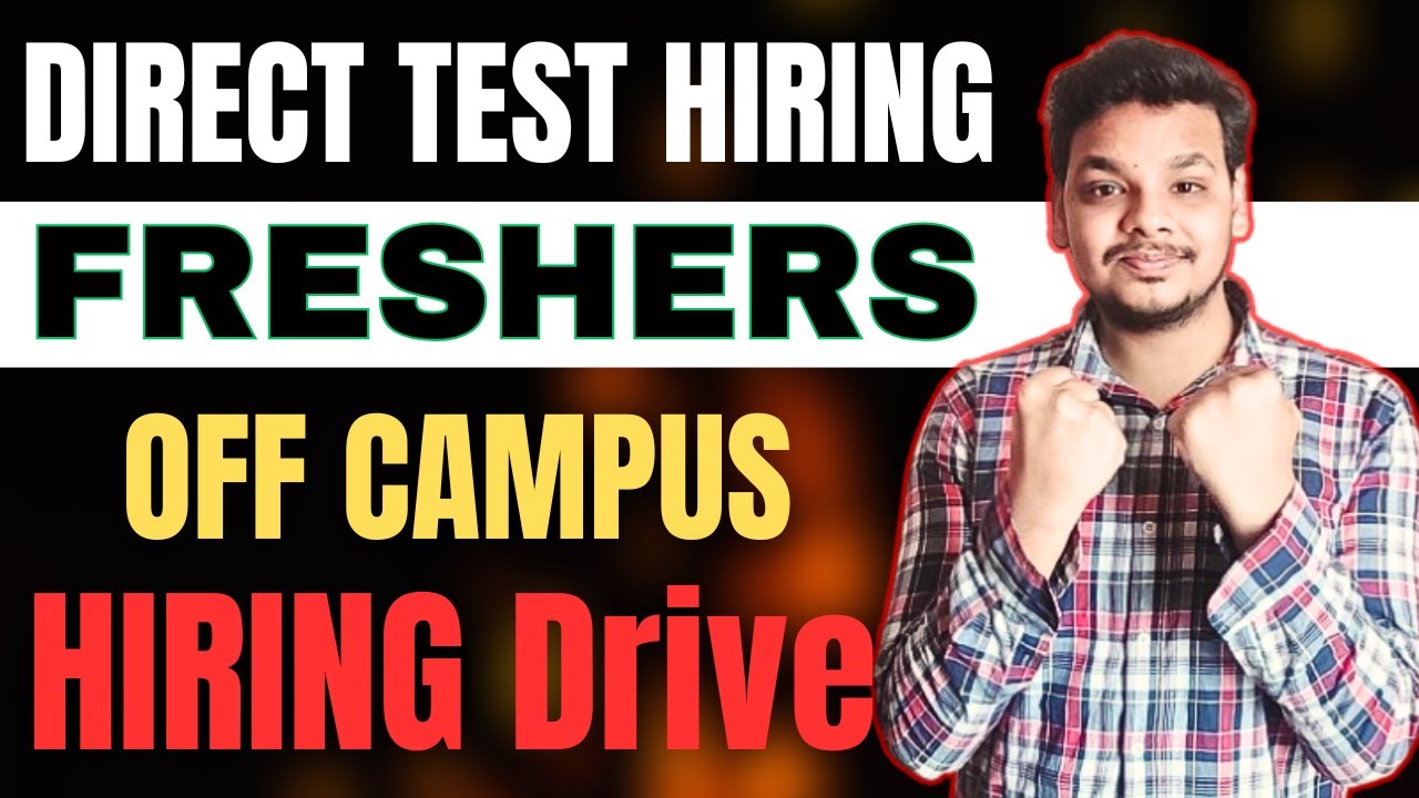 Direct Test Hiring | OFF Campus Drives | 2025 , 2024 , 2023 Batch ...