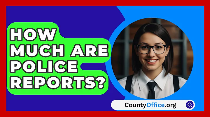 How Much Are Police Reports? - CountyOffice.org