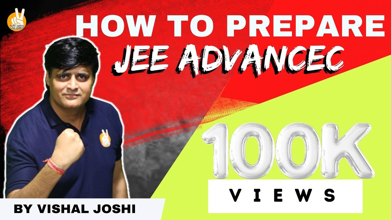 Selection strategy for JEE Advanced | Taiyaari JEEt Ki | Vishal Joshi ...