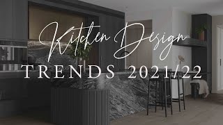 INTERIOR DESIGN - KITCHEN TRENDS 2021/22