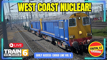 🔴 LIVE: NUCLEAR FREIGHT ON THE WEST COAST MAIN LINE | TSW6 EARLY ACCESS