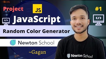 #1 | Build a Random Color Generator using JavaScript | JavaScript Projects | Newton School | Gagan