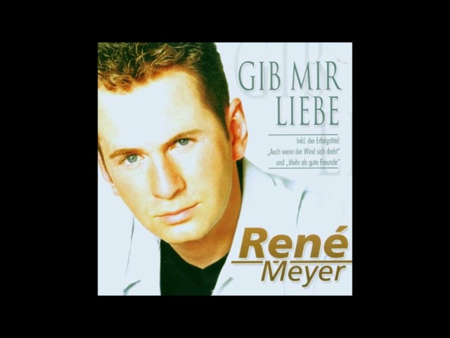 RENE MEYER - GIB MIR LIEBE