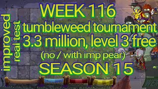 Plants vs Zombies 2 arena week 116, 3.3 million level 3 free, pvz2 tumbleweed tournament, season 15