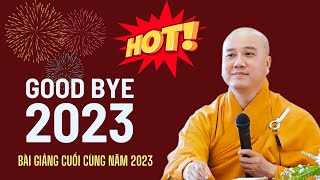 Bài giảng cuối cùng năm 2023 - Thầy Thích Pháp Hòa (31.12.2023)