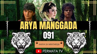 KISAH TANAH JAWA | ARYA MANGGADA 091 | CERITA SILAT