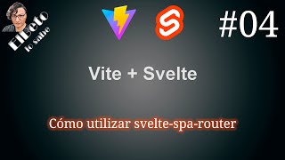04 - Cรณmo usar svelte-spa-router