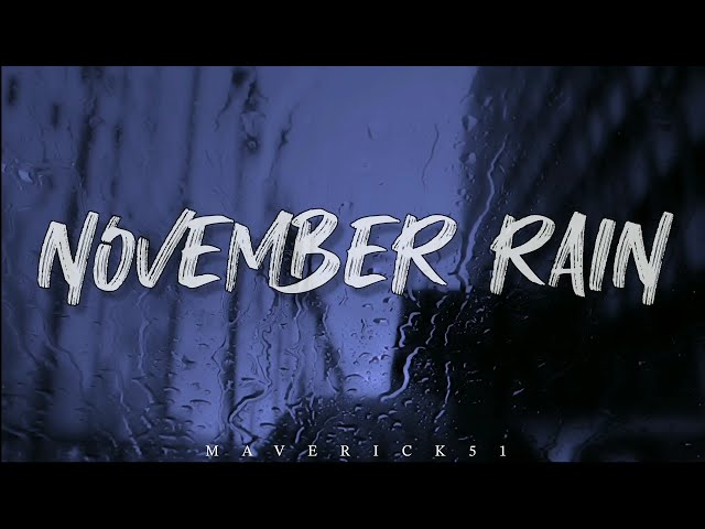 November Rain (LYRICS) by Guns N' Roses ♪ class=