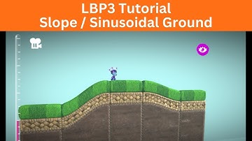 LBP3 tutorial: How to make slope/sinusoidal platforms (like from story mode)
