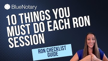10 Things You MUST DO Each RON Session | BlueNotary