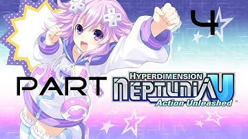 Hyperdimension Neptunia U: Action Unleashed Part 4 - No commentary