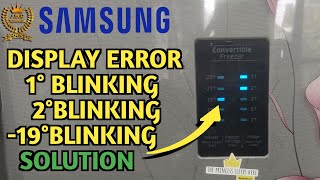 Samsung fridge Display light blinking 1 number 2 number and -19 number. Samsung fridge display error