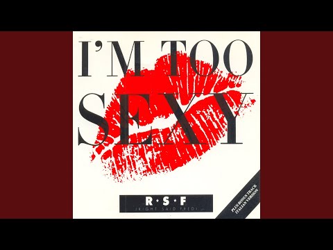 I'm Too Sexy (7" Mix)
