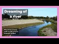Dreaming of a river