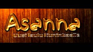 Video thumbnail of "Asanna - Uusi laulu Kuninkaalle"