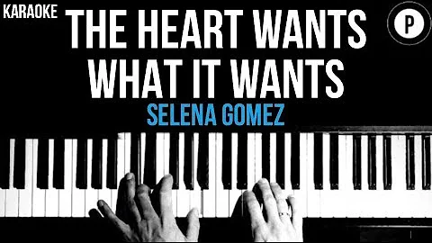 Selena Gomez - The Heart Wants What It Wants Karaoke SLOWER Acoustic Piano Instrumental Cover Lyrics