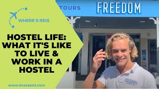 WHERE'S REIS | What It's Like To Live & Work In A Hostel | BRAZOFUERTE