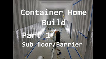 Container Home Build Time Lapse Part 1