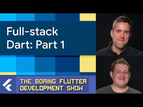 Full-stack Dart with Simon Lightfoot: Pt 1 (The Boring Flutter Development Show, Ep. 59)