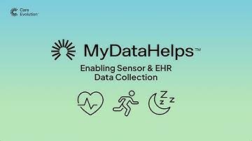 MyDataHelps™: Enabling Sensor & EHR Data Collection