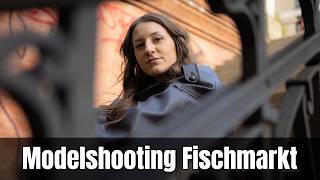 Modelfotografie am Fischmarkt Hamburg