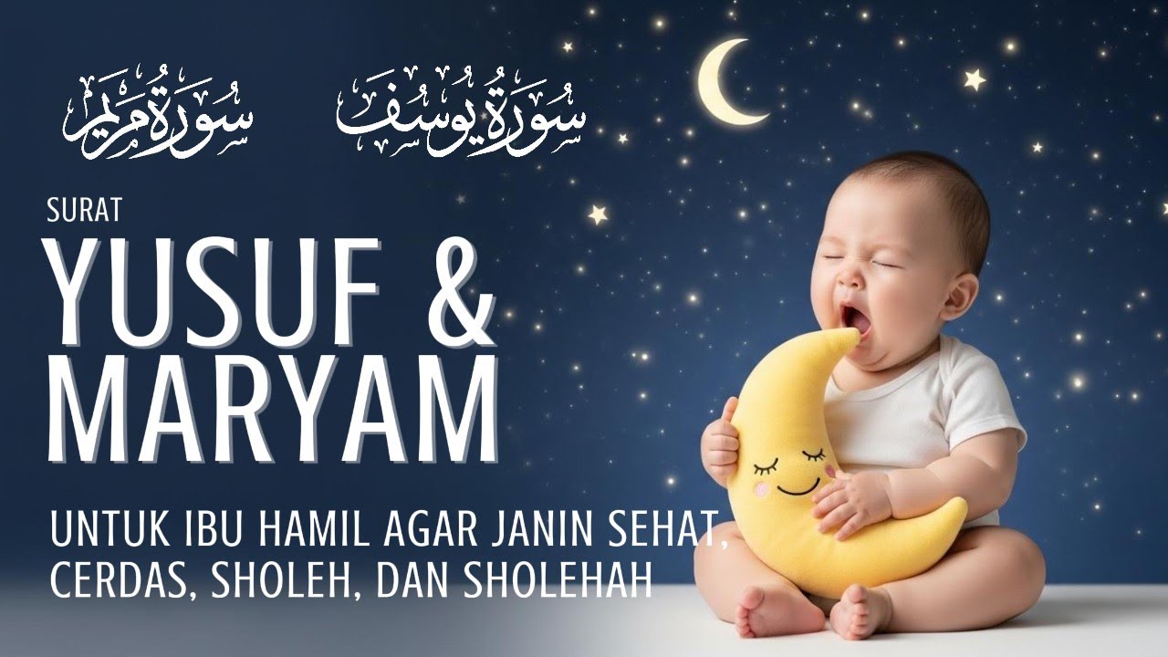 Surat Yusuf dan Maryam untuk Ibu Hamil | Bacaan Merdu Ahmad Al Salabi