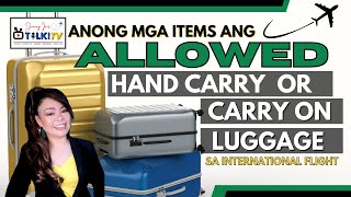 Ano bang Allowed Items na Maaring Dalhin sa CarryOn Bag or Hand Carry Baggage sa Aking Flight?