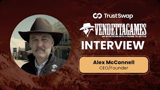 TrustSwap Launchpad interview - Vendetta Games with Alex McConnell screenshot 3